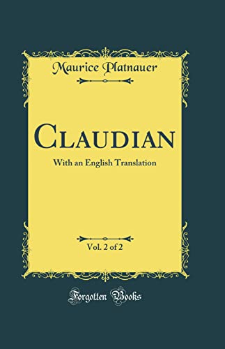 Stock image for Claudian, Vol 2 of 2 With an English Translation Classic Reprint for sale by PBShop.store US