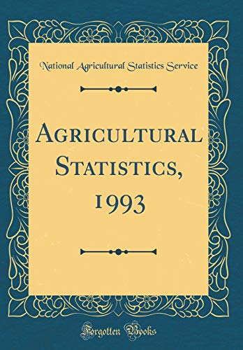 Imagen de archivo de Agricultural Statistics, 1993 Classic Reprint a la venta por PBShop.store US