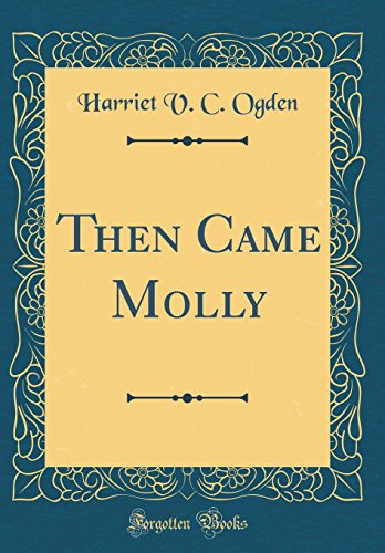 Stock image for Then Came Molly Classic Reprint for sale by PBShop.store US