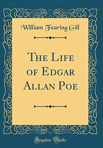 Imagen de archivo de The Life of Edgar Allan Poe Classic Reprint a la venta por PBShop.store US