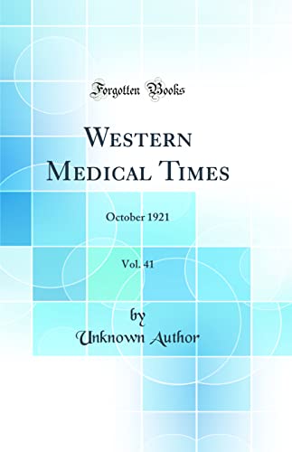 Stock image for Western Medical Times, Vol 41 October 1921 Classic Reprint for sale by PBShop.store US