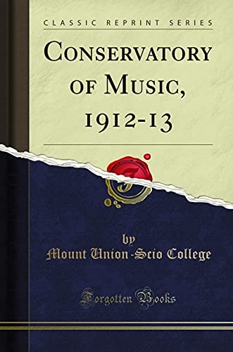 Stock image for Conservatory of Music, 1912-13 (Classic Reprint) for sale by Forgotten Books