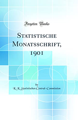 9780260972071: Statistische Monatsschrift, 1901 (Classic Reprint)