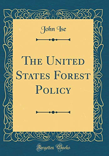 Beispielbild fr The United States Forest Policy (Classic Reprint) zum Verkauf von Buchpark