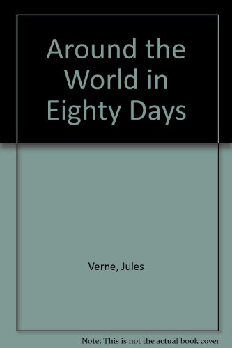 Around the World in Eighty Days (Laurel & Gold) (9780261100107) by Jules Verne