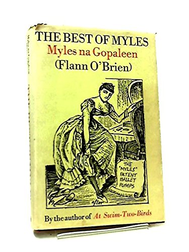 Imagen de archivo de The Best Of Myles. A Selection From Cruiskeen Lawn a la venta por Black Cat Bookshop P.B.F.A