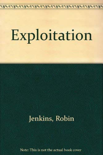 Exploitation: The world power structure and the inequality of nations (9780261632097) by Jenkins, Robin