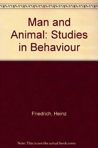 Stock image for Man and animal;: Studies in behaviour for sale by Redux Books