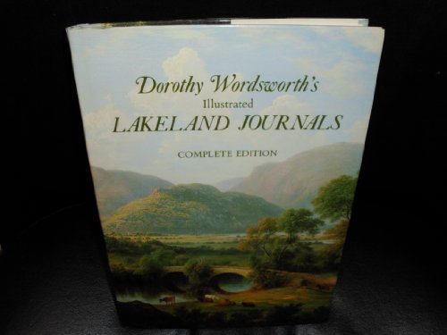 Stock image for Dorothy Wordsworth's Illustrated Lakeland Journals : Complete Edition for sale by AwesomeBooks