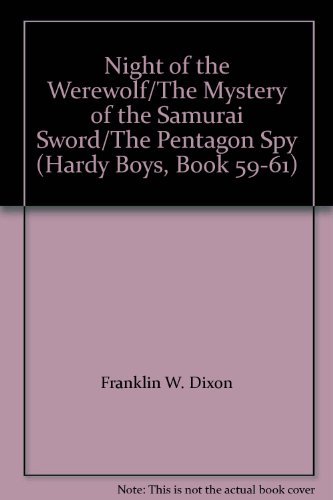 9780261662162: Night of the Werewolf/The Mystery of the Samurai Sword/The Pentagon Spy (Hardy Boys, Book 59-61)