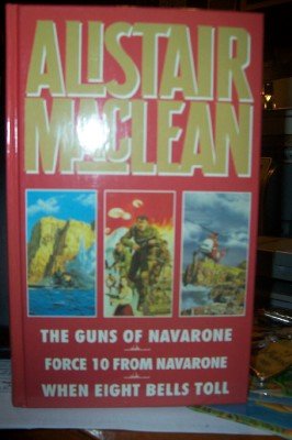 Imagen de archivo de THE GUNS OF NAVARONE, FORCE 10 FROM NAVARONE, WHEN EIGHT BELLS TOLL. a la venta por AwesomeBooks