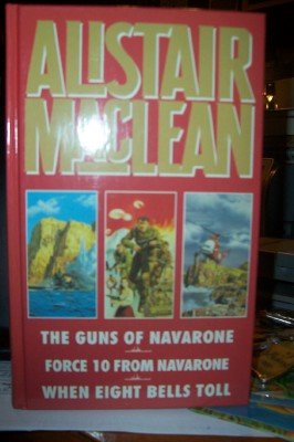 Stock image for The Guns of Navarone ; Force 10 from Navarone ; When Eight Bells Toll for sale by ThriftBooks-Atlanta
