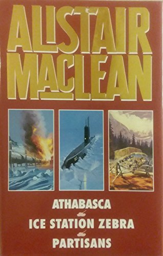 Beispielbild fr ALISTAIR MACLEAN OMNIBUS: ATHABASCA, ICE STATION ZEBRA AND PARTISANS zum Verkauf von WorldofBooks