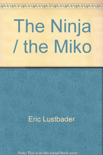 Stock image for The Ninja; The Miko for sale by WorldofBooks