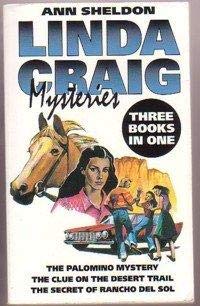 Imagen de archivo de Linda Craig Mysteries 3-in-1: Palomino Mystery; Clue on the Desert Trail; Secret of Rancho Del Sol. (Linda Craig Mysteries) a la venta por WorldofBooks