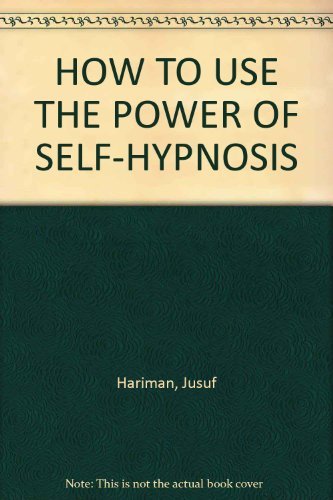 9780261664647: How to Use the Power of Self-Hypnosis