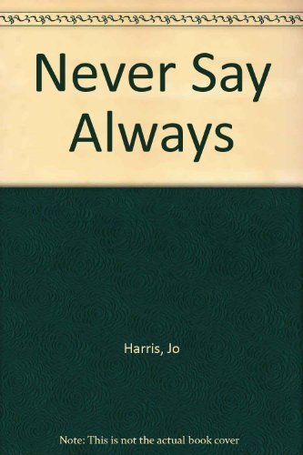 Imagen de archivo de Never Say Always a la venta por AwesomeBooks