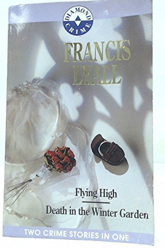 Imagen de archivo de Flying High/Death in the Winter Garden (Diamond Crime Two in One) a la venta por AwesomeBooks