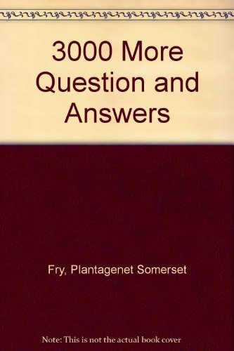 3000 More Question and Answers (9780261666504) by Plantagenet Somerset Fry