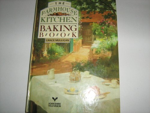 Stock image for The Farmhouse Kitchen Baking Book for sale by Goldstone Books