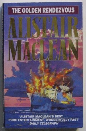 THE GOLDEN RENDEZVOUS. (9780261670914) by Alistair MacLean