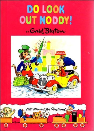 Beispielbild fr Do Look Out Noddy zum Verkauf von AwesomeBooks