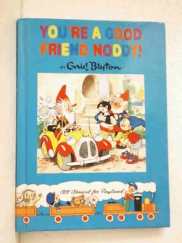 Stock image for You're a Good Friend Noddy for sale by WorldofBooks