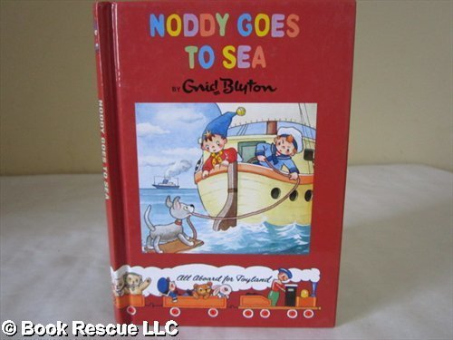 Noddy Goes to Sea - Blyton, Enid