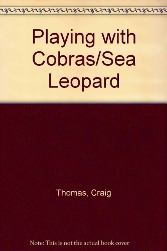 Stock image for Playing with Cobras Sea Leopard for sale by MusicMagpie