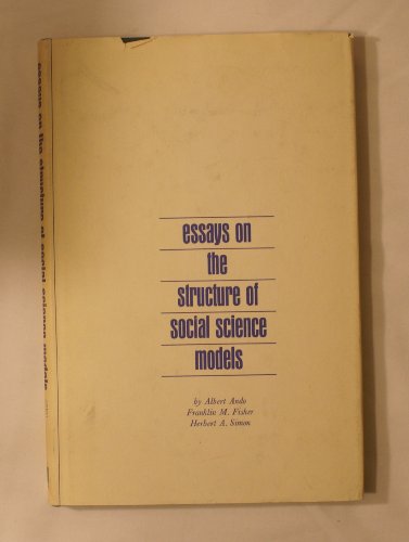 Essays on the Structure of Social Science Models (9780262010078) by Ando, Albert; Fisher, Frank M.; Simon, Herbert A.