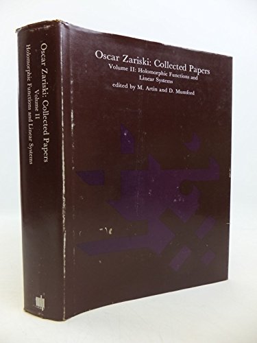 Imagen de archivo de Oscar Zariski: Collected Papers, Vol. 2: Holomorphic Functions and Linear Systems a la venta por Munster & Company LLC, ABAA/ILAB