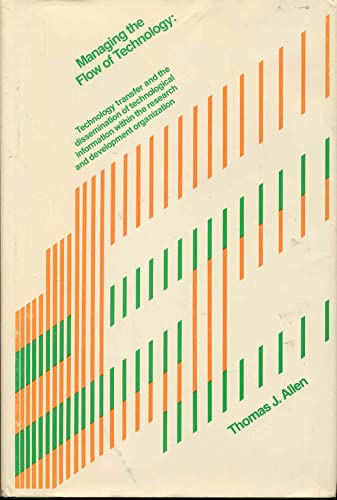 9780262010481: Managing the flow of technology: Technology transfer and the dissemination of technological information within the R&D organization