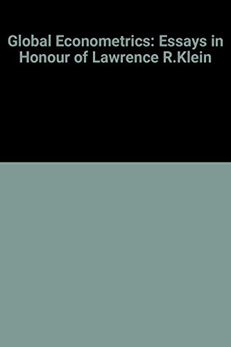 Stock image for Global Econometrics : Essays in Honor of Lawrence R. Klein for sale by Better World Books Ltd