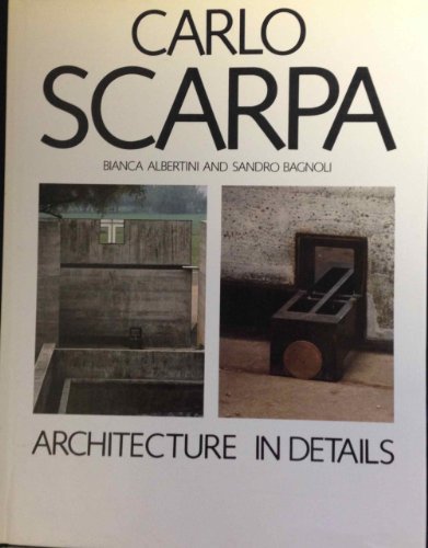 Carlo Scarpa: Architecture in Details (9780262011075) by Albertini, Bianca; Bagnoli, Sandro