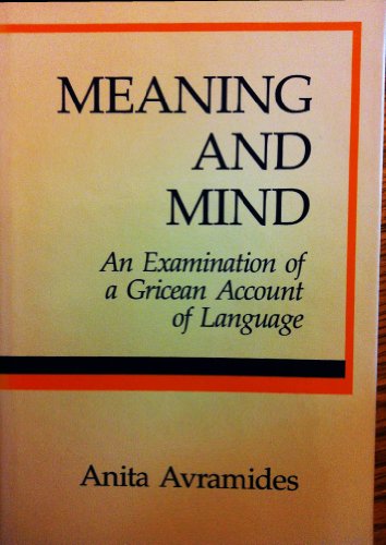 Meaning and Mind: An Examination of a Gricean Account of Language