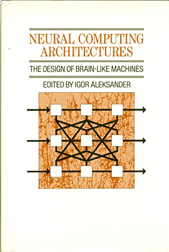 Beispielbild fr Neural Computing Architectures zum Verkauf von Wonder Book