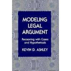 Imagen de archivo de Modeling Legal Argument: Reasoning with Cases and Hypotheticals a la venta por HPB-Red