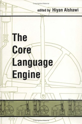 9780262011266: The Core Language Engine (ACL-MIT Press Series in Natural Language Processing) (ACL-MIT Series in Natural Language Processing)