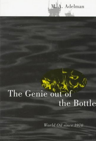 Stock image for The Genie Out 0f the Bottle World Oil Since 1970 for sale by Webbooks, Wigtown