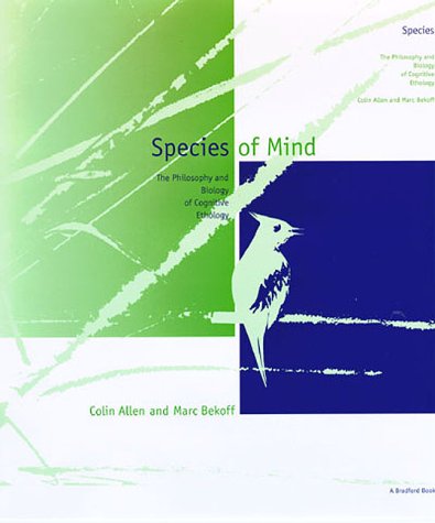 9780262011631: Species of Mind: Philosophy and Biology of Cognitive Ethology (Bradford Books)