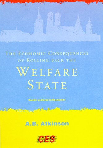 Beispielbild fr The Economic Consequences of Rolling Back the Welfare State zum Verkauf von Better World Books