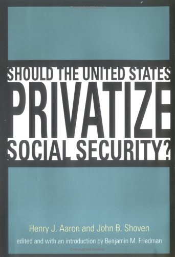 Stock image for Should the United States Privatize Social Security? for sale by Better World Books