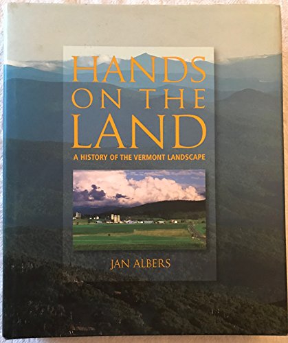 9780262011754: Hands on the Land: A History of the Vermont Landscape