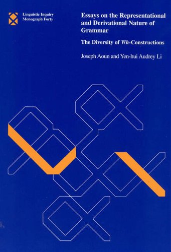Stock image for Essays on the Representational and Derivational Nature of Grammar : The Diversity of Wh-Constructions for sale by Better World Books