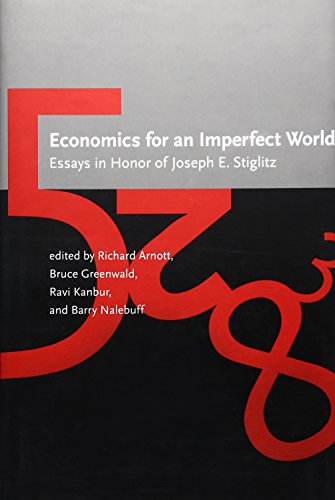 Beispielbild fr Economics for an Imperfect World : Essays in Honor of Joseph E. Stiglitz zum Verkauf von Better World Books