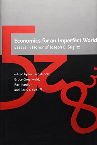 9780262012058: Economics for an Imperfect World – Essays of Joseph E Stiglitz: Essays in Honor of Joseph E. Stiglitz