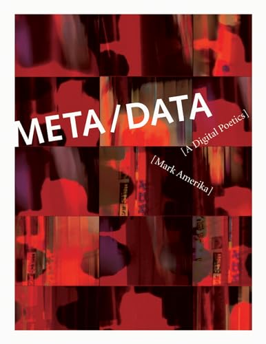 Beispielbild fr Meta/Data: A Digital Poetics zum Verkauf von Argosy Book Store, ABAA, ILAB