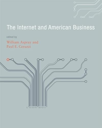 9780262012409: The Internet and American Business (History of Computing)