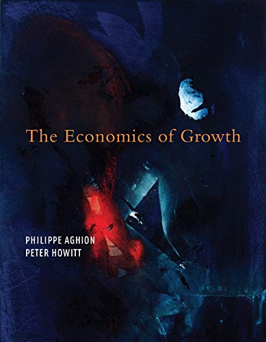 9780262012638: Economics of Growth (The Economics of Growth) (The MIT Press)