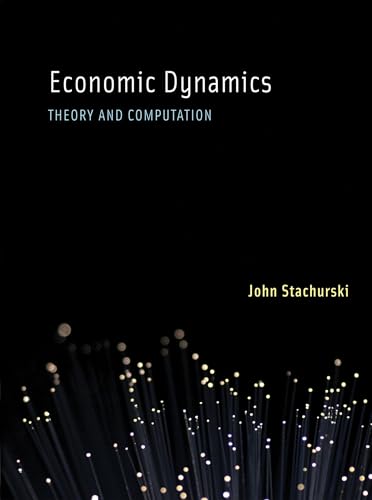 Economic Dynamics: Theory and Computation (The MIT Press)